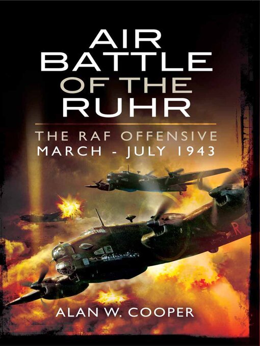 Title details for Air Battle of the Ruhr by Alan W. Cooper - Available